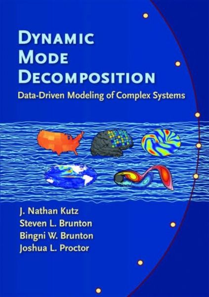 Produktbild: Dynamic Mode Decomposition : Data-Driven Modeling of Complex Systems