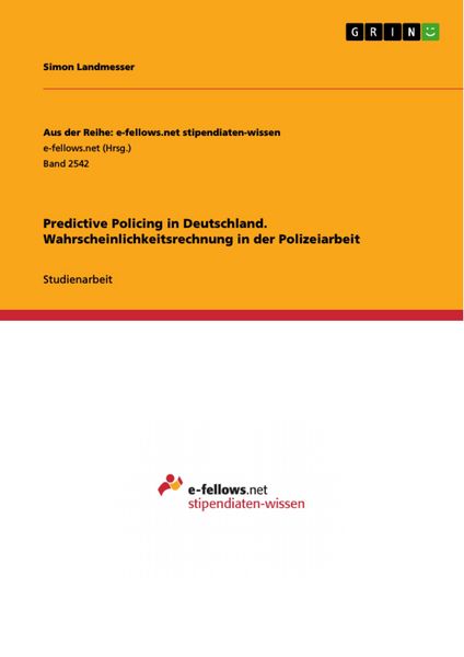 Produktbild: Predictive Policing in Deutschland. Wahrscheinlichkeitsrechnung in der Polizeiarbeit