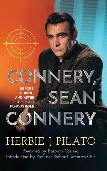 Produktbild: Connery, Sean Connery - Before, During, and After His Most Famous Role (hardback)