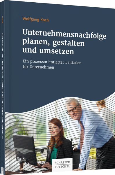 Produktbild: Unternehmensnachfolge planen, gestalten und umsetzen