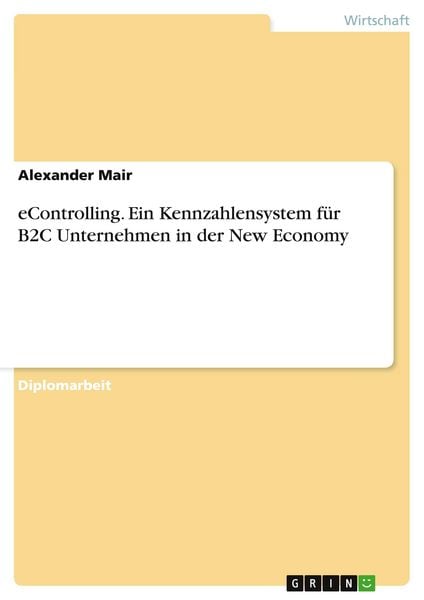 Produktbild: eControlling. Ein Kennzahlensystem f&uuml;r B2C Unternehmen in der New Economy