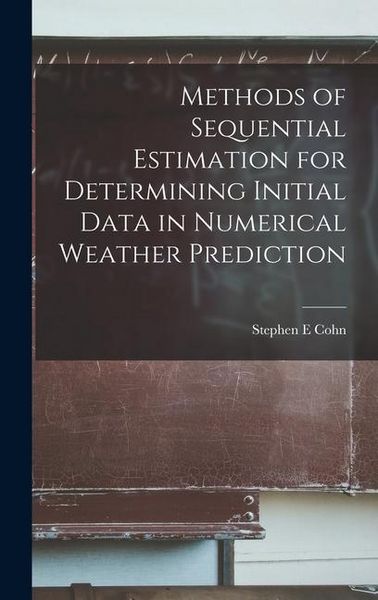 Produktbild: Methods of Sequential Estimation for Determining Initial Data in Numerical Weather Prediction