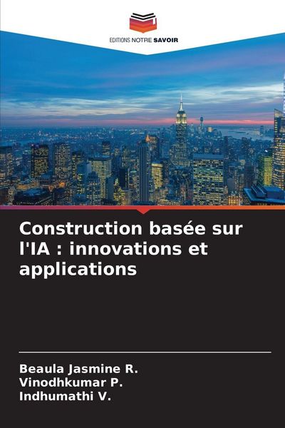Produktbild: Construction bas&eacute;e sur l'IA : innovations et applications