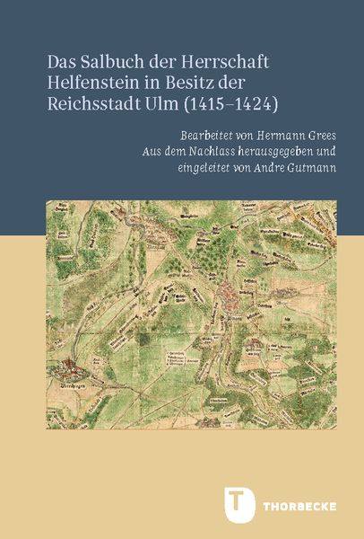 Produktbild: Das Salbuch der Herrschaft Helfenstein in Besitz der Reichsstadt Ulm (1415&ndash;1424)