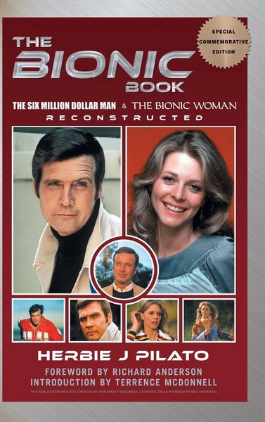Produktbild: The Bionic Book - The Six Million Dollar Man & The Bionic Woman Reconstructed (Special Commemorative Edition) (hardback)