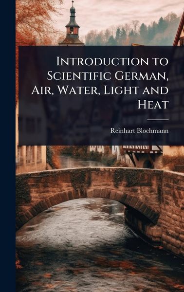 Produktbild: Introduction to Scientific German, Air, Water, Light and Heat
