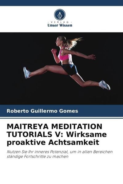Produktbild: MAITREYA MEDITATION TUTORIALS V: Wirksame proaktive Achtsamkeit