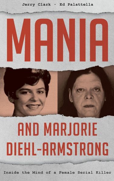 Produktbild: Mania and Marjorie Diehl-Armstrong