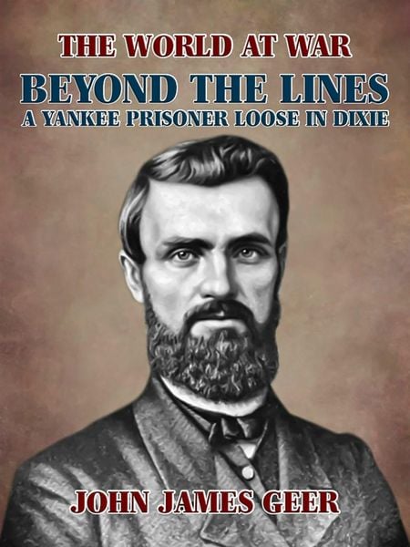 Produktbild: Beyond the Lines: A Yankee Prisoner Loose in Dixie