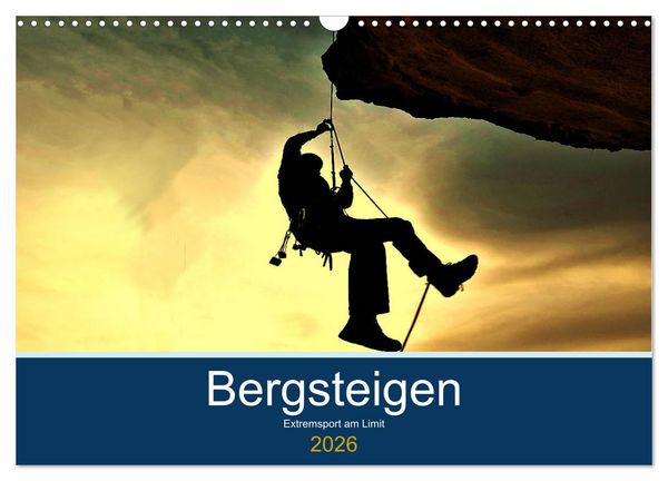 Produktbild: Bergsteigen - Extremsport am Limit (Wandkalender 2026 DIN A3 quer), CALVENDO Monatskalender