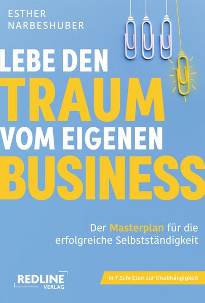 Produktbild: Lebe den Traum vom eigenen Business