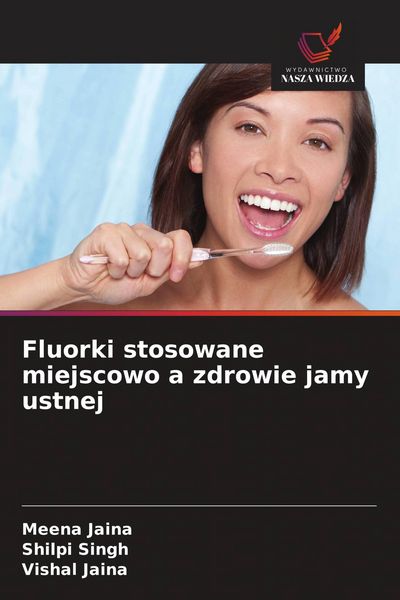 Produktbild: Fluorki stosowane miejscowo a zdrowie jamy ustnej