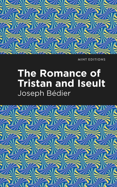 Produktbild: The Romance of Tristan and Iseult