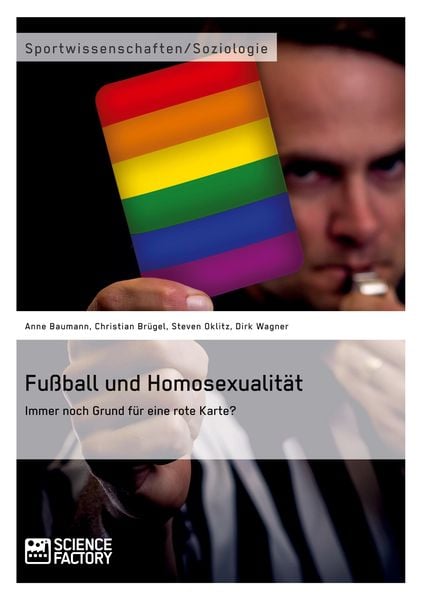 Produktbild: Fußball und Homosexualität. Immer noch Grund für eine rote Karte?