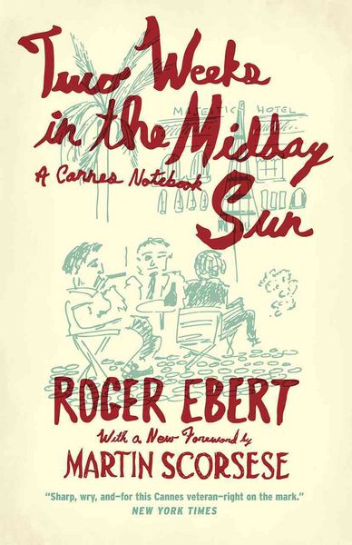 Produktbild: Two Weeks in the Midday Sun - A Cannes Notebook