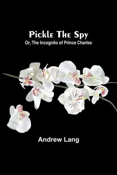 Produktbild: Pickle the Spy; Or, the Incognito of Prince Charles