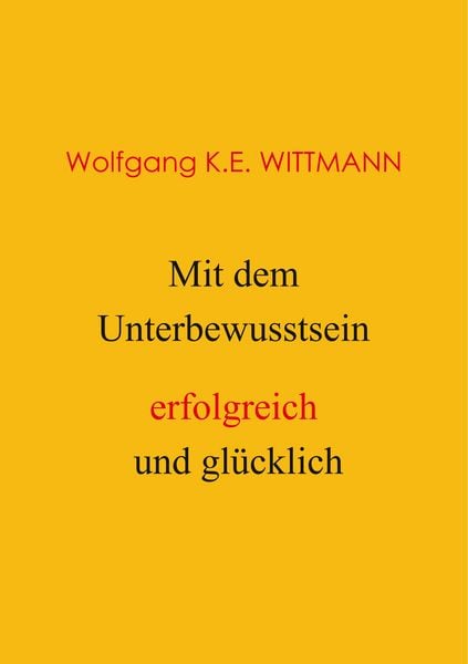 Produktbild: Mit dem Unterbewusstsein erfolgreich und gl&uuml;cklich