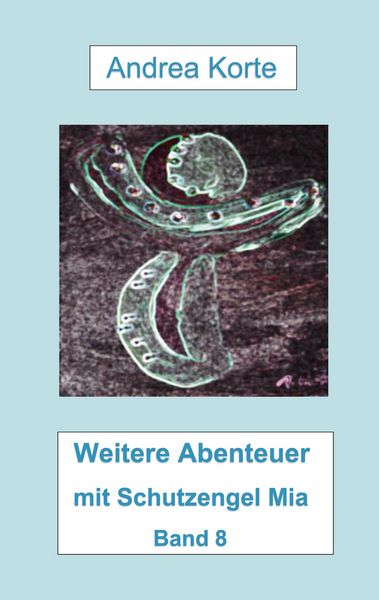 Produktbild: Weitere Abenteuer mit Schutzengel Mia