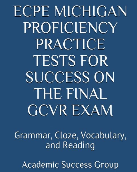 Produktbild: ECPE Michigan Proficiency Practice Tests for Success on the Final GCVR Exam