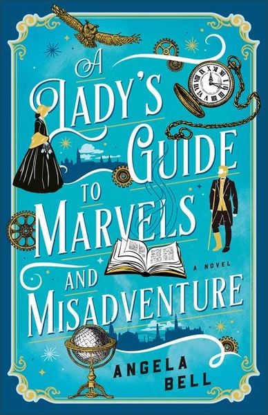 Produktbild: A Lady's Guide to Marvels and Misadventure