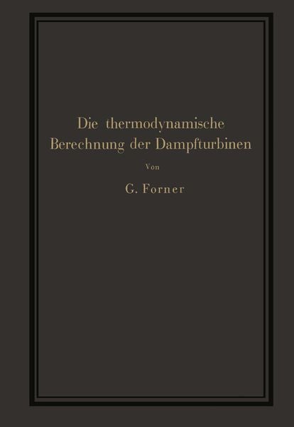 Produktbild: Die thermodynamische Berechnung der Dampfturbinen