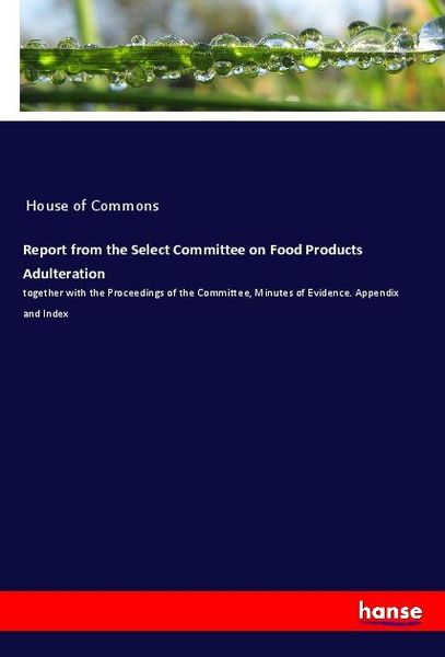 Produktbild: Report from the Select Committee on Food Products Adulteration