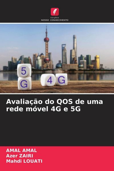 Produktbild: Avalia&ccedil;&atilde;o do QOS de uma rede m&oacute;vel 4G e 5G