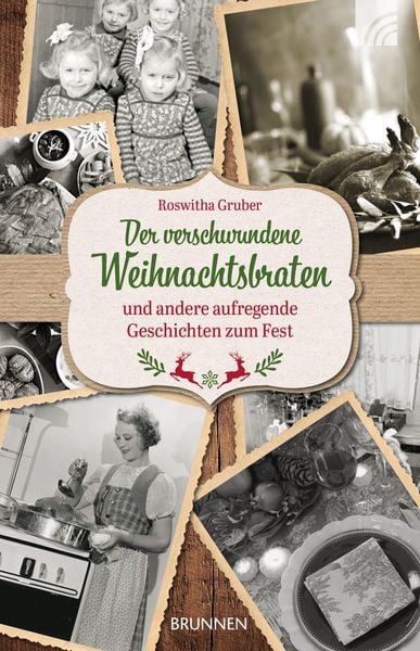 Der verschwundene Weihnachtsbraten, Taschenbuch von Roswitha Gruber, Brunnen Verlag GmbH, 9783765543647