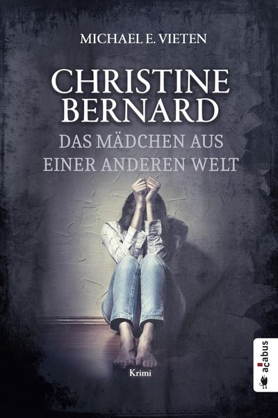 Produktbild: Christine Bernard. Das Mädchen aus einer anderen Welt