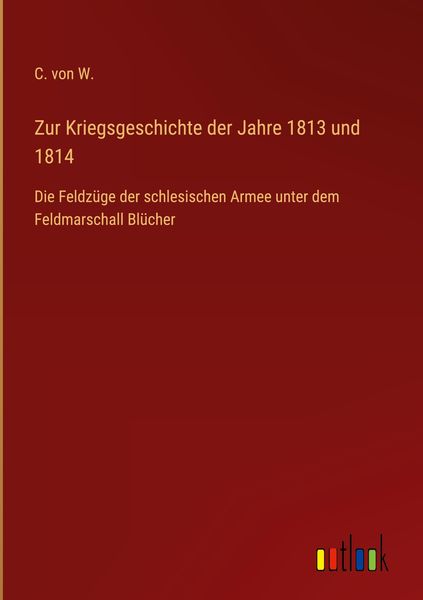 Produktbild: Zur Kriegsgeschichte der Jahre 1813 und 1814