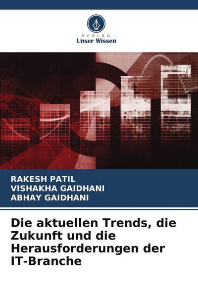 Produktbild: Die aktuellen Trends, die Zukunft und die Herausforderungen der IT-Branche