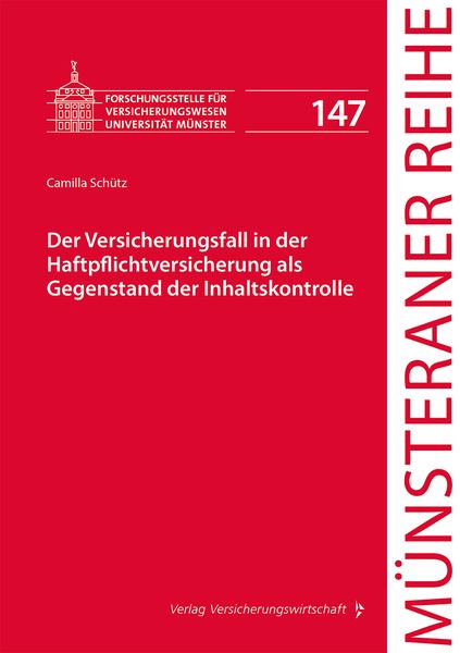 Produktbild: Der Versicherungsfall in der Haftpflichtversicherung als Gegenstand der Inhaltskontrolle