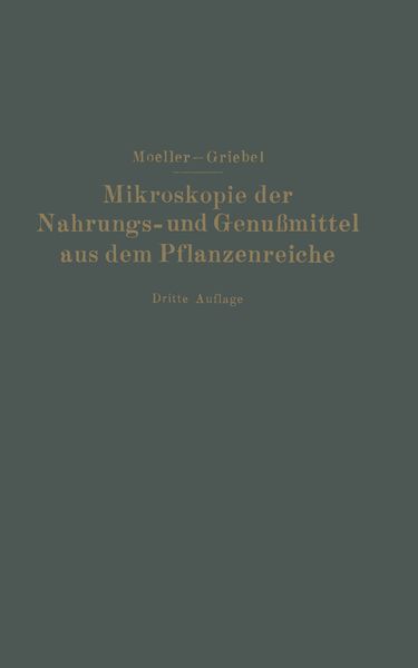 Produktbild: Mikroskopie der Nahrungs- und Genu&szlig;mittel aus dem Pflanzenreiche