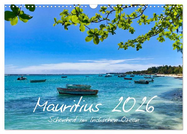 Mauritius - Schönheit im Indischen Ozean (Wandkalender 2026 DIN A3 quer), CALVENDO Monatskalender
