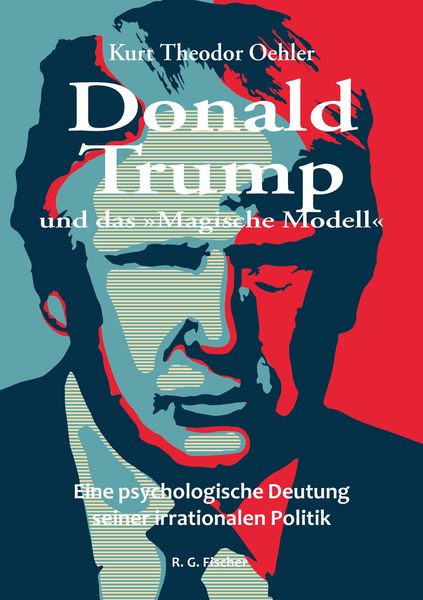 Produktbild: Donald Trump und das &raquo;Magische Modell&laquo;