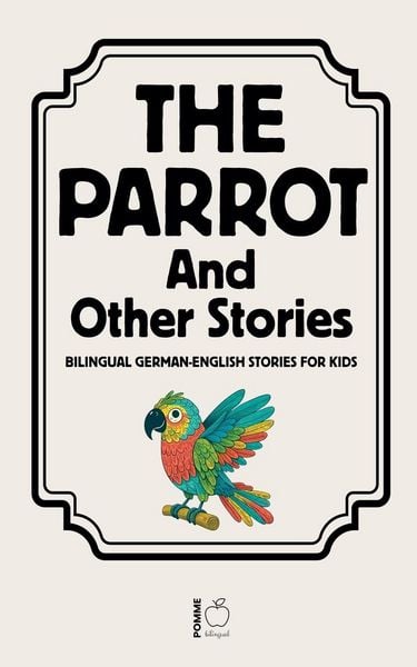 Produktbild: The Parrot And Other Stories