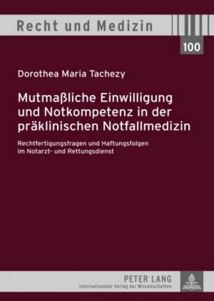 Produktbild: Mutma&szlig;liche Einwilligung und Notkompetenz in der pr&auml;klinischen Notfallmedizin
