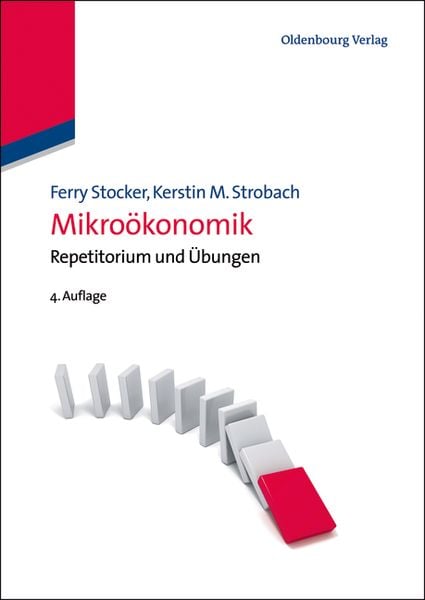 Mikroökonomik, Taschenbuch von Ferry Stocker , Kerstin M. Strobach, De Gruyter Oldenbourg, 9783486707779