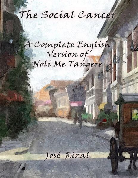 Produktbild: The Social Cancer: A Complete English Version of Noli Me Tangere