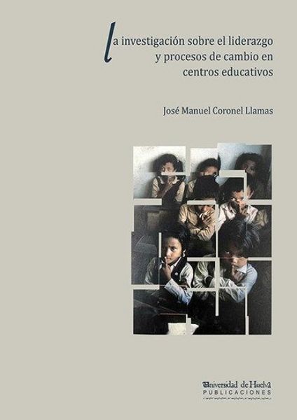 Produktbild: La investigaci&oacute;n sobre el liderazgo y procesos de cambio en centros educativos : una perspectiva internacional