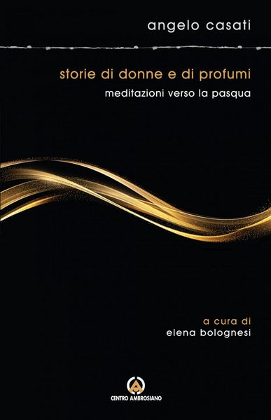Produktbild: Storie di donne e di profumi. Meditazioni verso Pasqua
