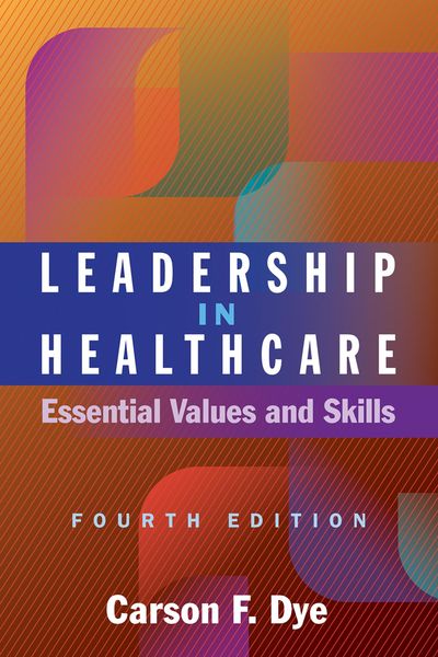 Produktbild: Leadership in Healthcare: Essential Values and Skills, Fourth Edition