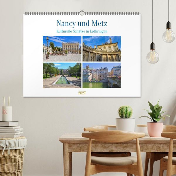 Produktbild: Nancy und Metz &ndash; Kulturelle Sch&auml;tze in Lothringen (Wandkalender 2027 DIN A2 quer), CALVENDO Monatskalender