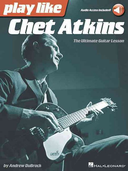 Produktbild: Play Like Chet Atkins: The Ultimate Guitar Lesson (Book/Online Audio)