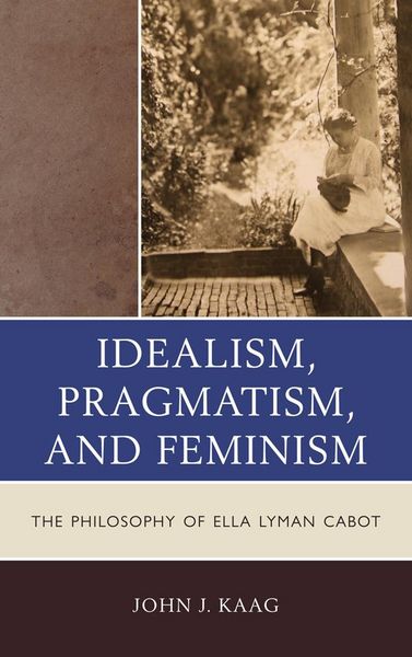 Produktbild: Idealism, Pragmatism, and Feminism