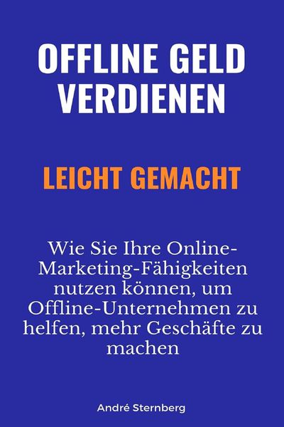 Produktbild: Offline Geld verdienen leicht gemacht
