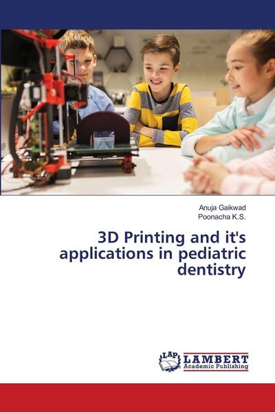 Produktbild: 3D Printing and it's applications in pediatric dentistry