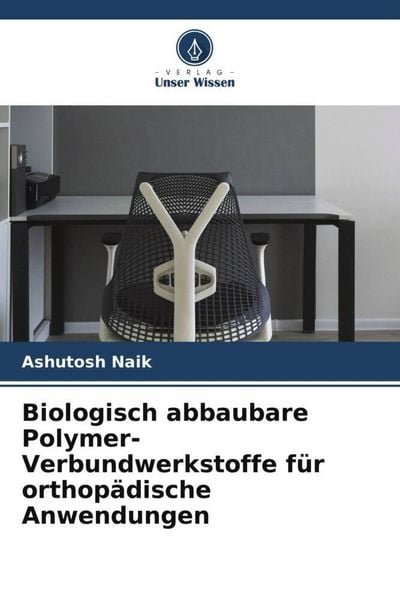 Produktbild: Biologisch abbaubare Polymer-Verbundwerkstoffe f&uuml;r orthop&auml;dische Anwendungen