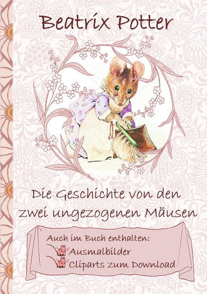 Produktbild: Die Geschichte von den zwei ungezogenen M&auml;usen (inklusive Ausmalbilder und Cliparts zum Download)