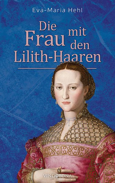 Die Frau mit den Lilith-Haaren, Taschenbuch von Eva-Maria Hehl, Vindobona Verlag, 9783949263750